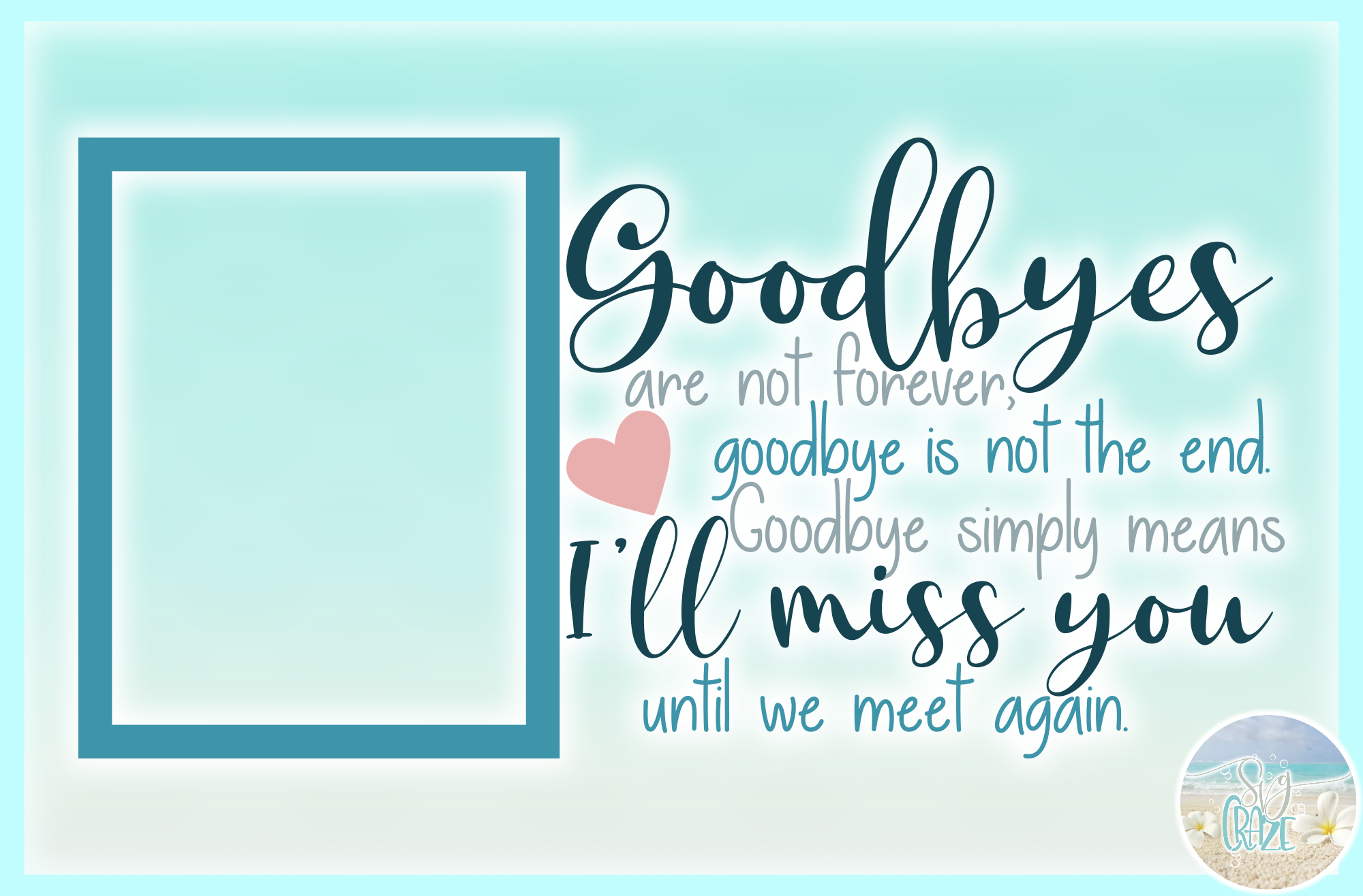 goodbyes-are-not-forever-i-ll-miss-you-until-we-meet-again