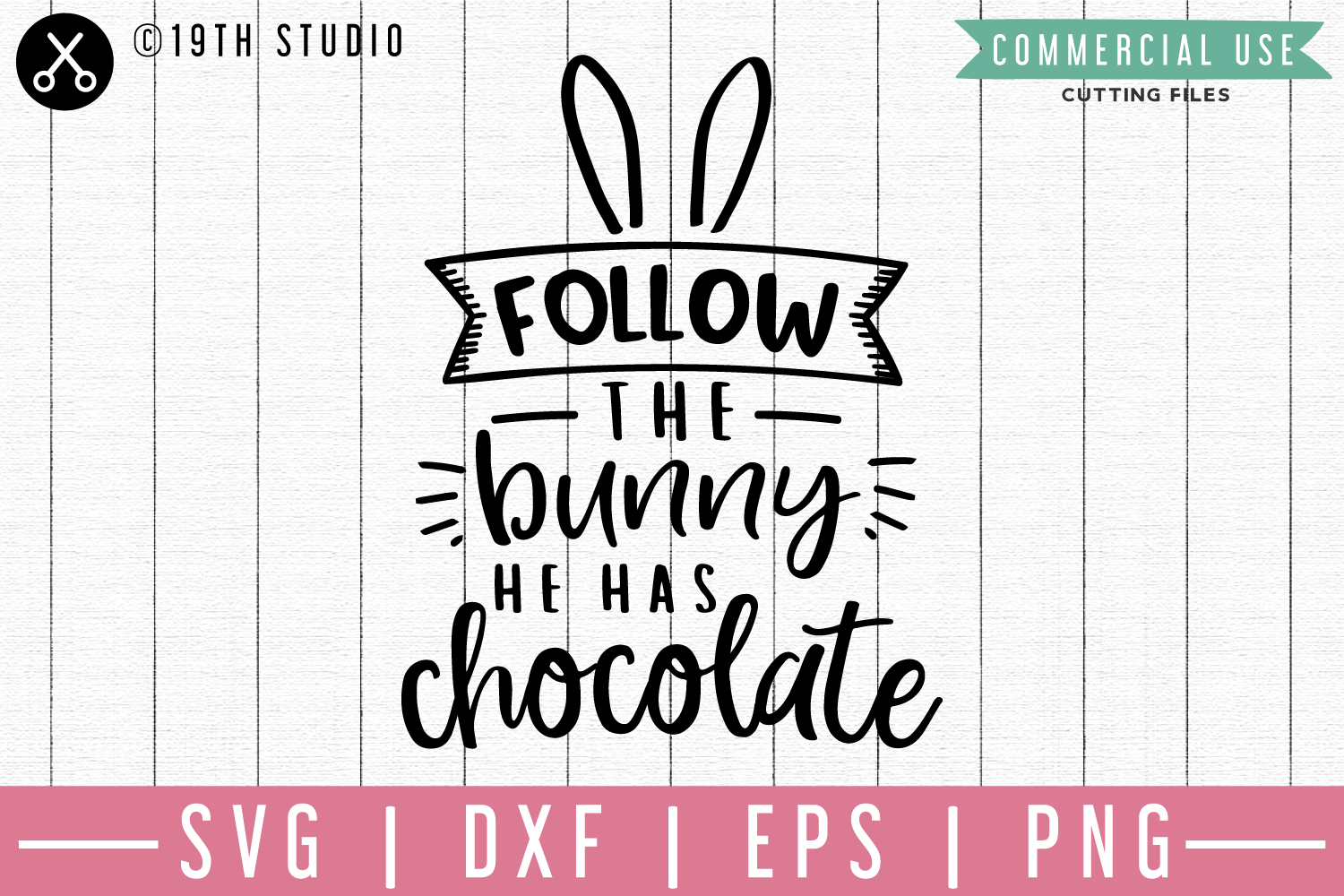 Download Easter SVG | Follow the bunny he has chocolate SVG | M46F