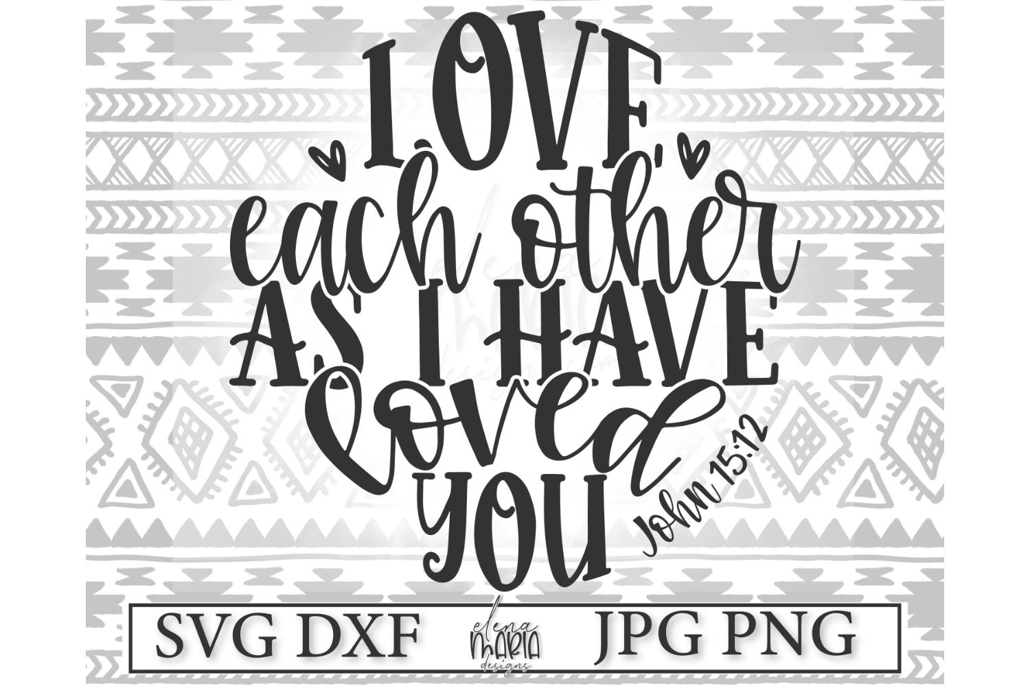 Download Love Each Other As I Loved You Svg John 1512 Svg (188279) | SVGs | Design Bundles