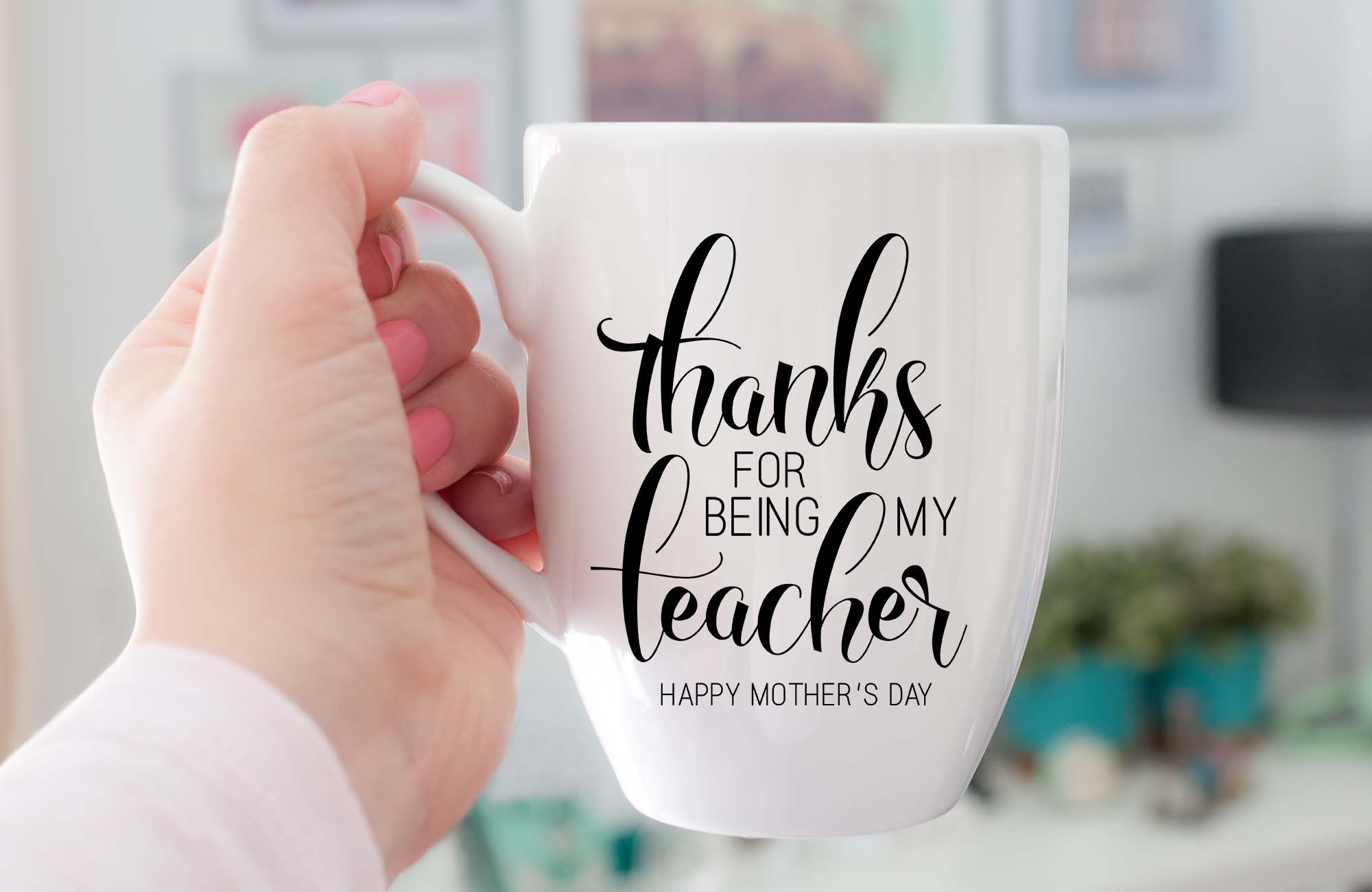 Thanks For Being My Teacher Happy Mother's Day Printable