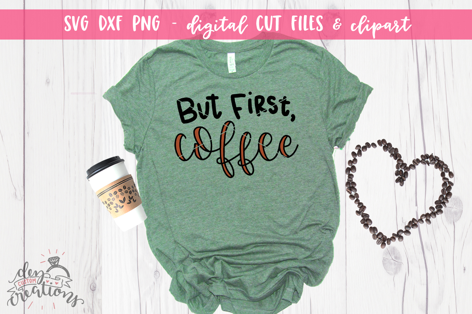 Download But First Coffee - SVG - DXF - PNG Cut Files Hand lettered