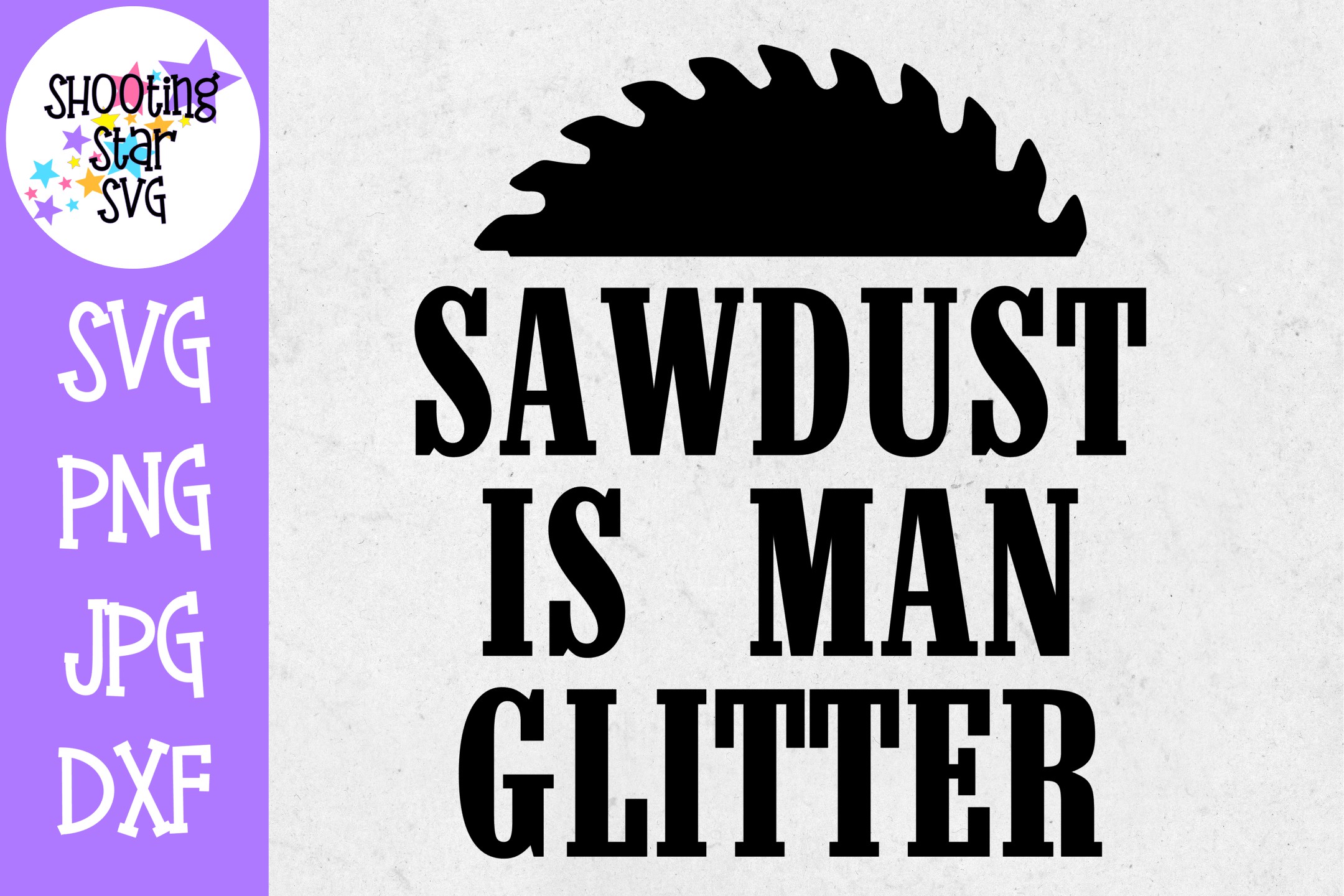 Download Sawdust is Man Glitter - Father's Day SVG - Funny SVG