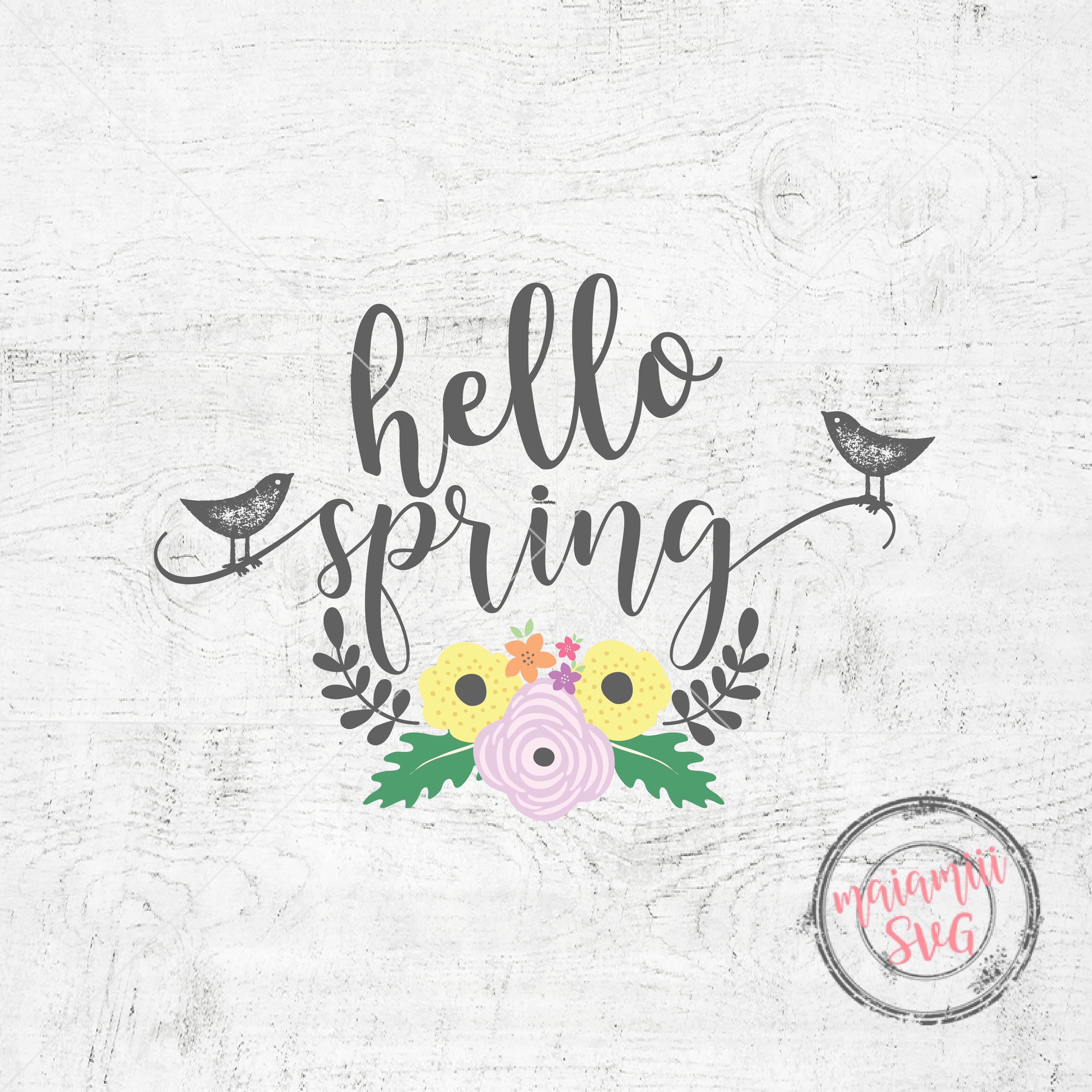 Hello Spring SVG Easter SVG Hello SVG Floral Svg Cut File Holiday