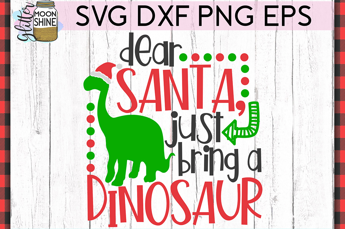 Dear Santa Christmas Dinosaur SVG DXF PNG EPS Cutting Files (296955