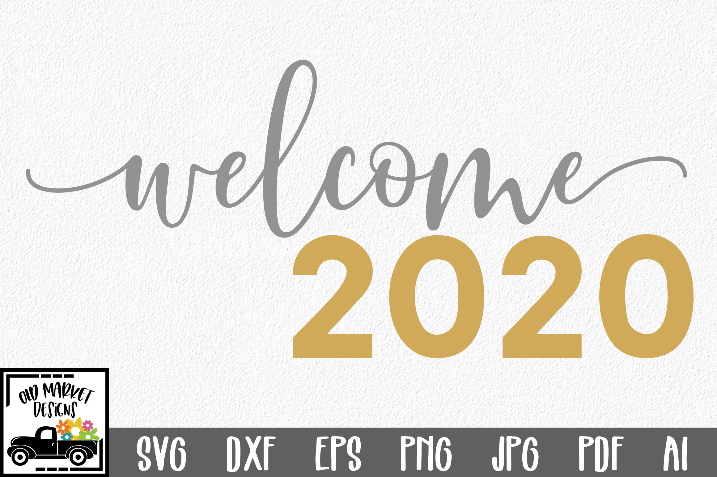 Download Welcome 2020 SVG Cut File - New Year's SVG DXF EPS PNG JPG