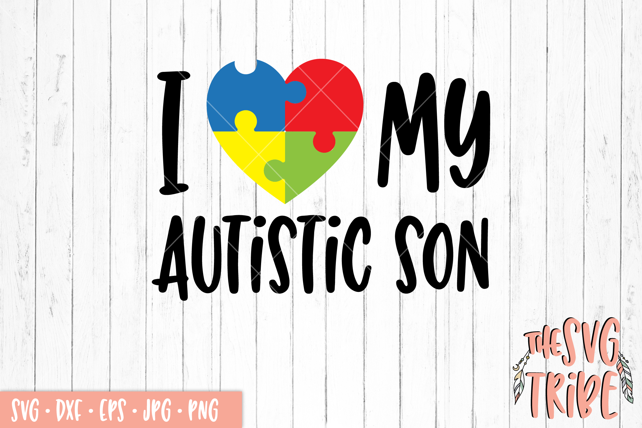 Download I Love My Autistic Son SVG DXF PNG EPS JPG Cutting File (108825) | SVGs | Design Bundles