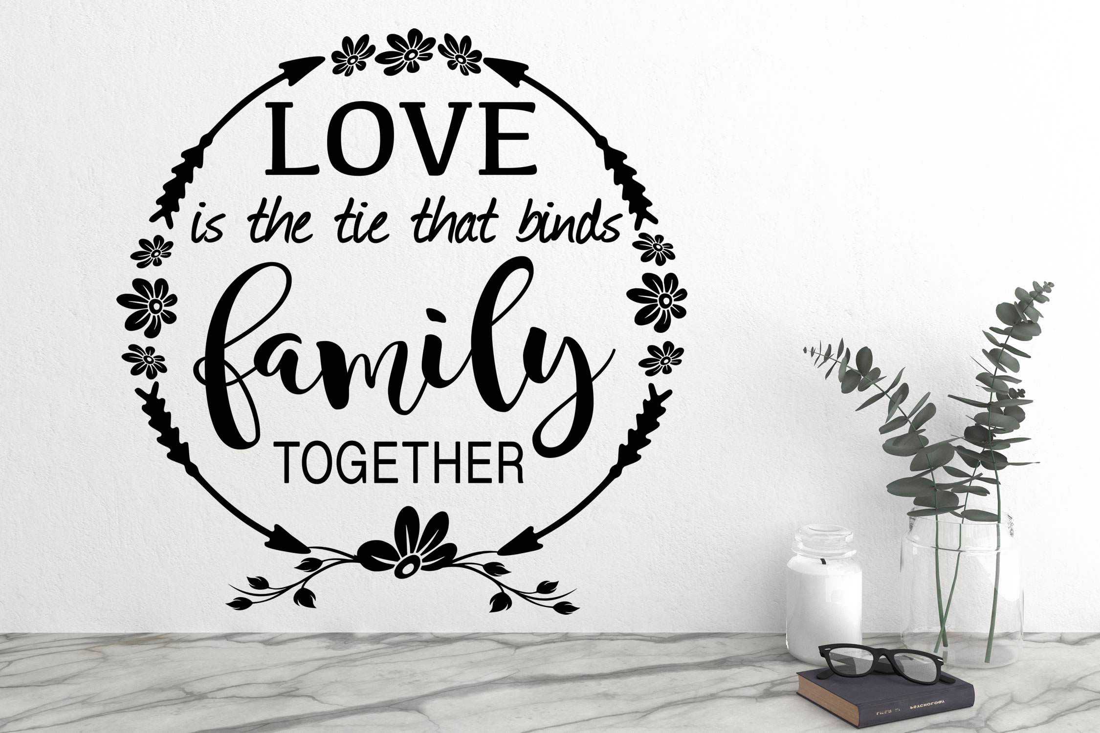 Download Love is the Tie That Binds Family Together Wall Print SVG