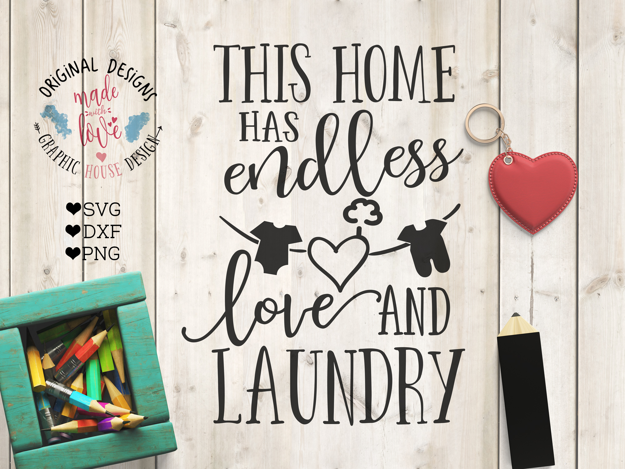 Download The house has endless love and laundry Cut File - Laundry ...