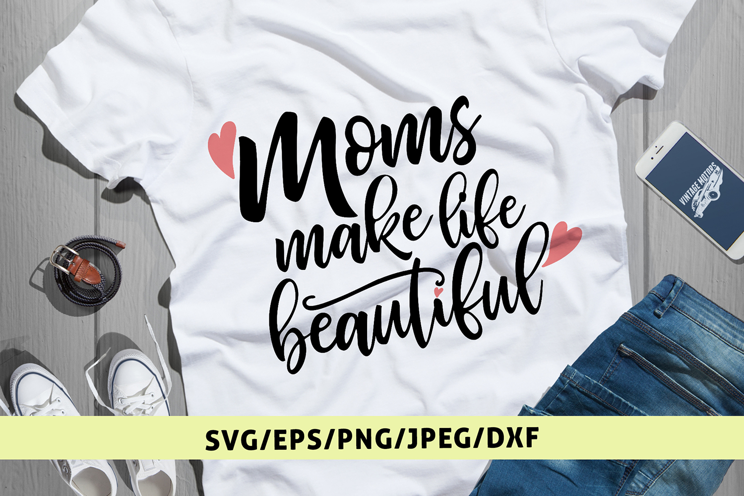 Moms Make Life Beautiful Mother Svg Eps Dxf Png Cut Files 91060 Cut Files Design Bundles 