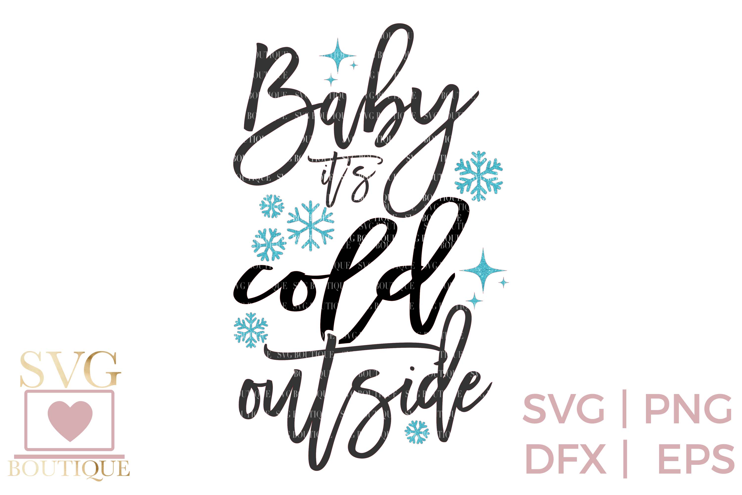 Baby It's Cold Outside SVG PNG DFX - Christmas File (149473) | SVGs