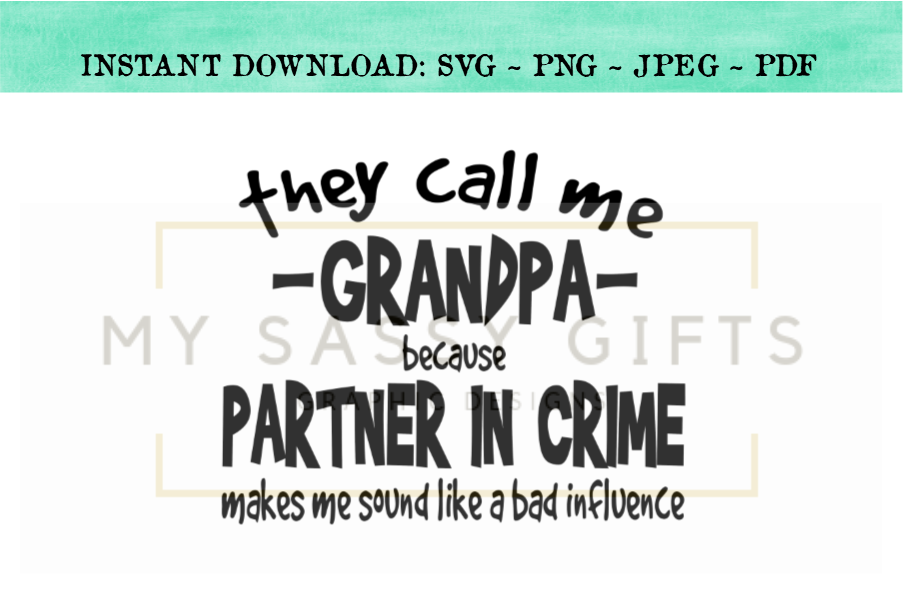 Download Funny They Call Me Grandpa Partner In Crime SVG Design