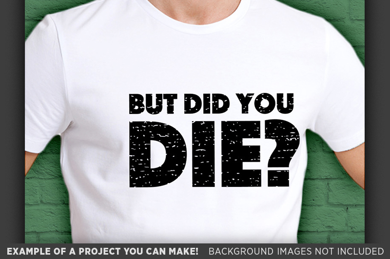 but did you die mom shirt