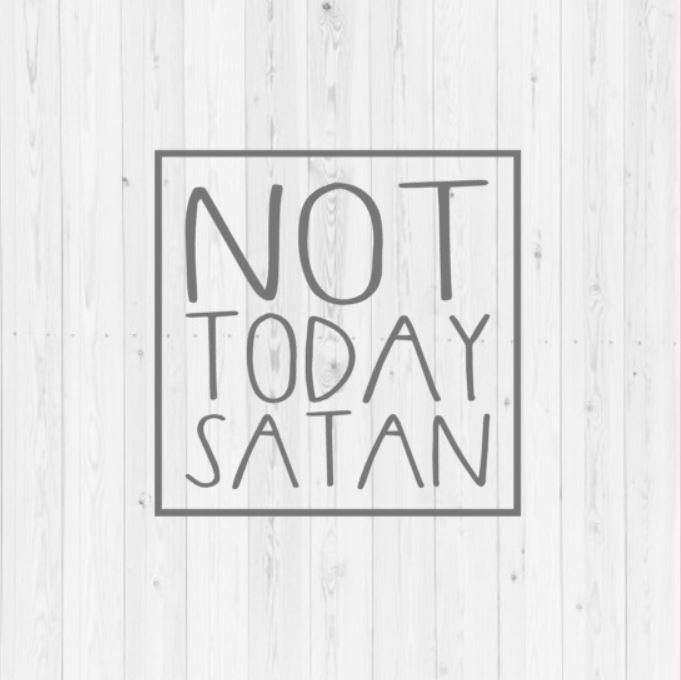 Download Not today Satan, Silhouette, Cricut, funny SVG, quote SVG ...