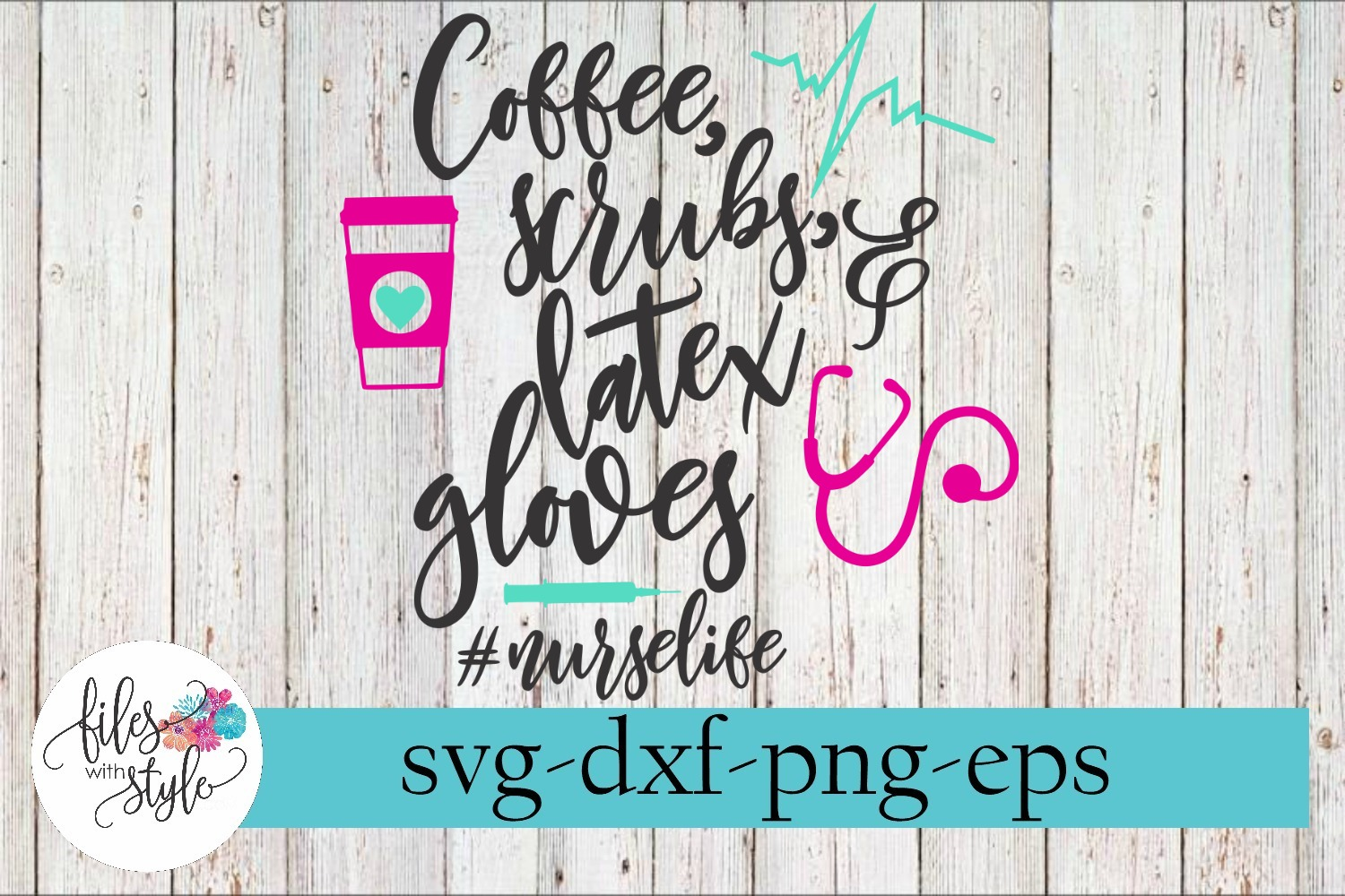 Download Coffee Scrubs and Latex Gloves SVG Cutting Files Nurse Life
