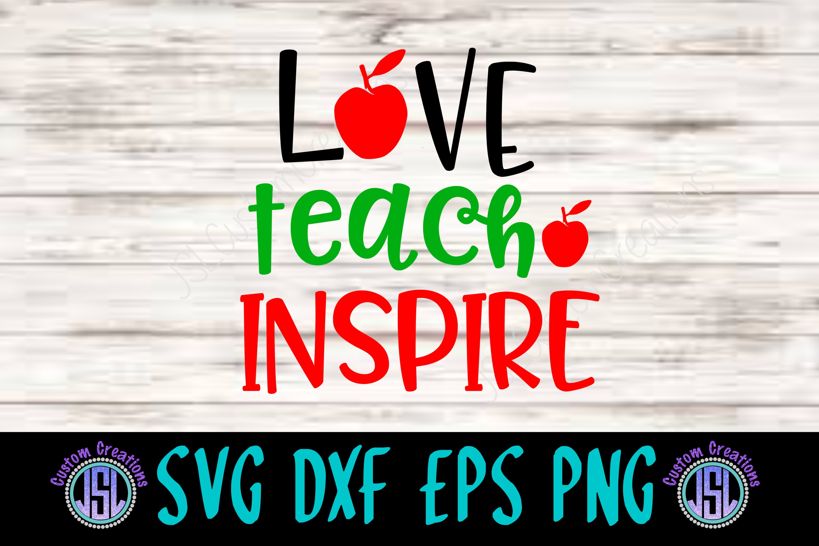 Love Teach Inspire | Teacher SVG Download | SVG DXF EPS PNG (179914