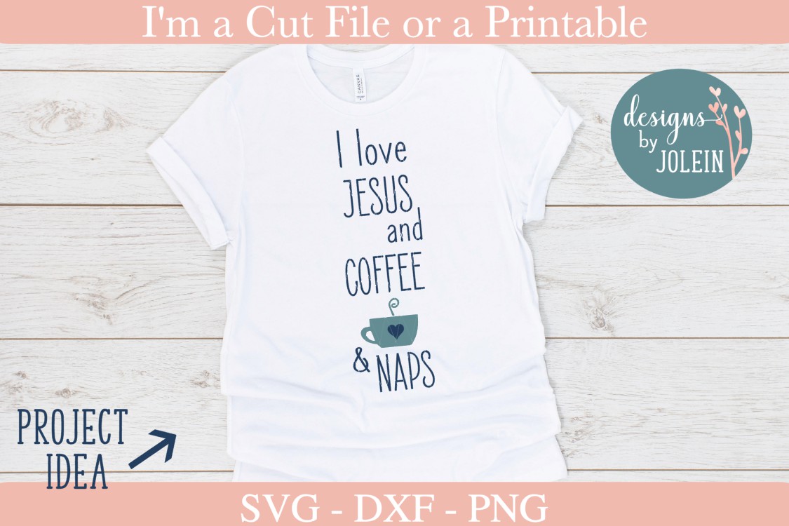 Download I love Jesus, Coffee, and Naps SVG, PNG, DXF (278393 ...