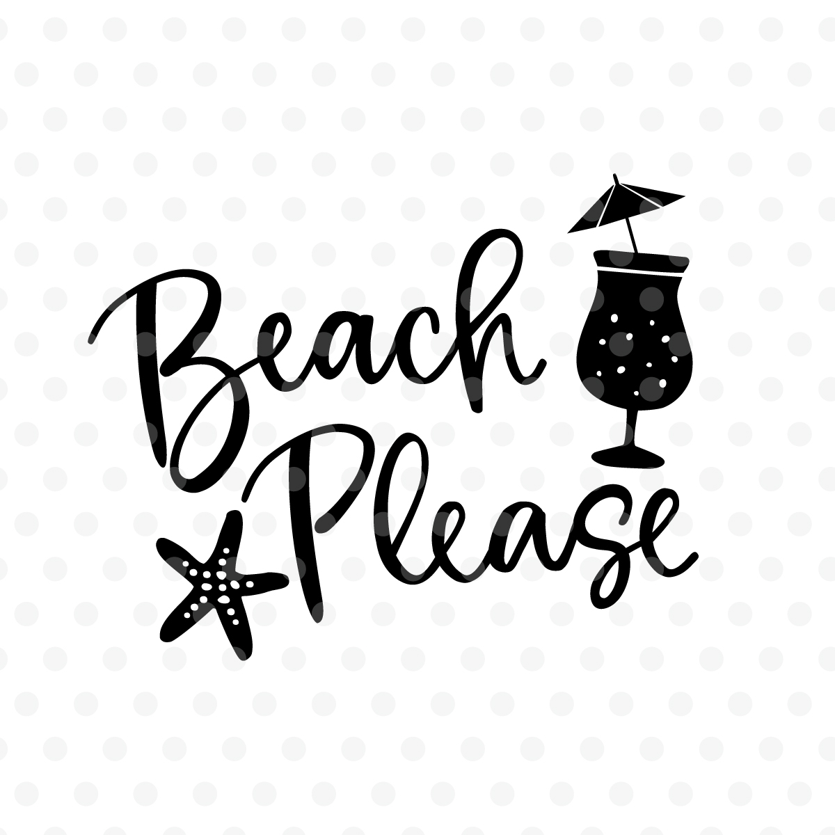 Download Beach Please SVG, EPS, PNG, DXF (102576) | SVGs | Design ...