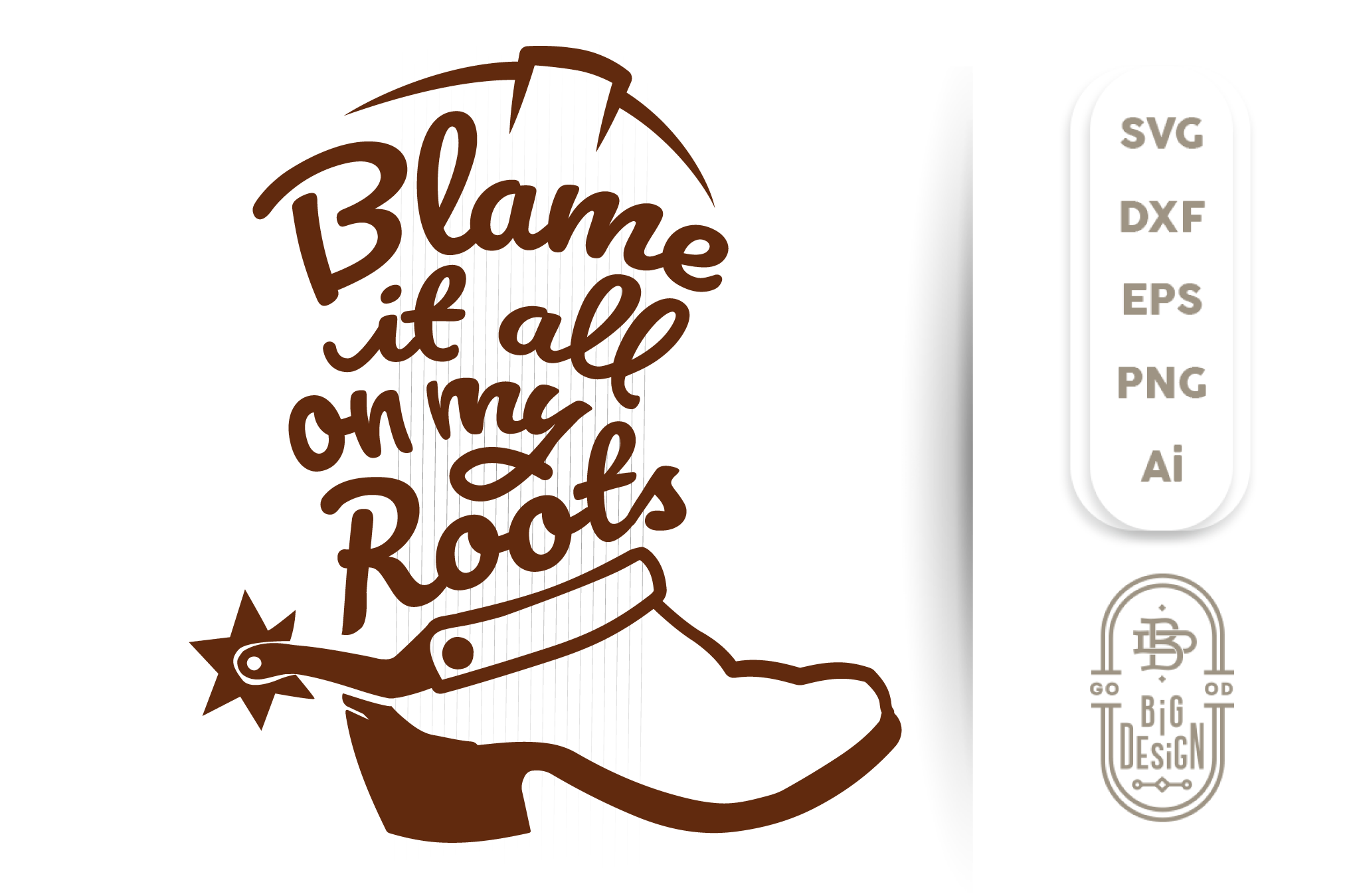 Download Blame It All On My Roots Svg - Cowboy Boot SVG , Country Svg