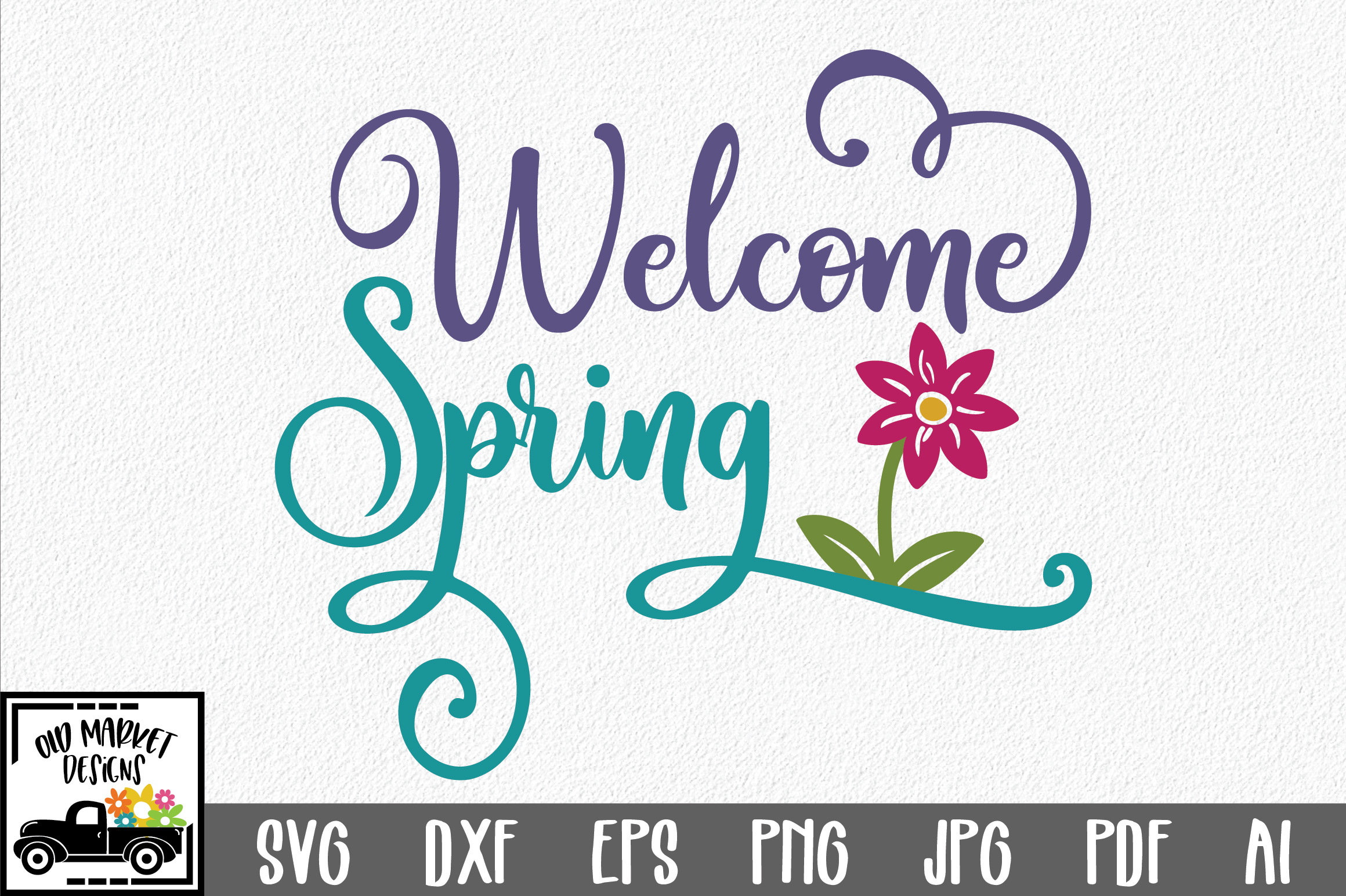 Welcome Spring SVG Cut File - Spring SVG DXF EPS PNG JPG AI