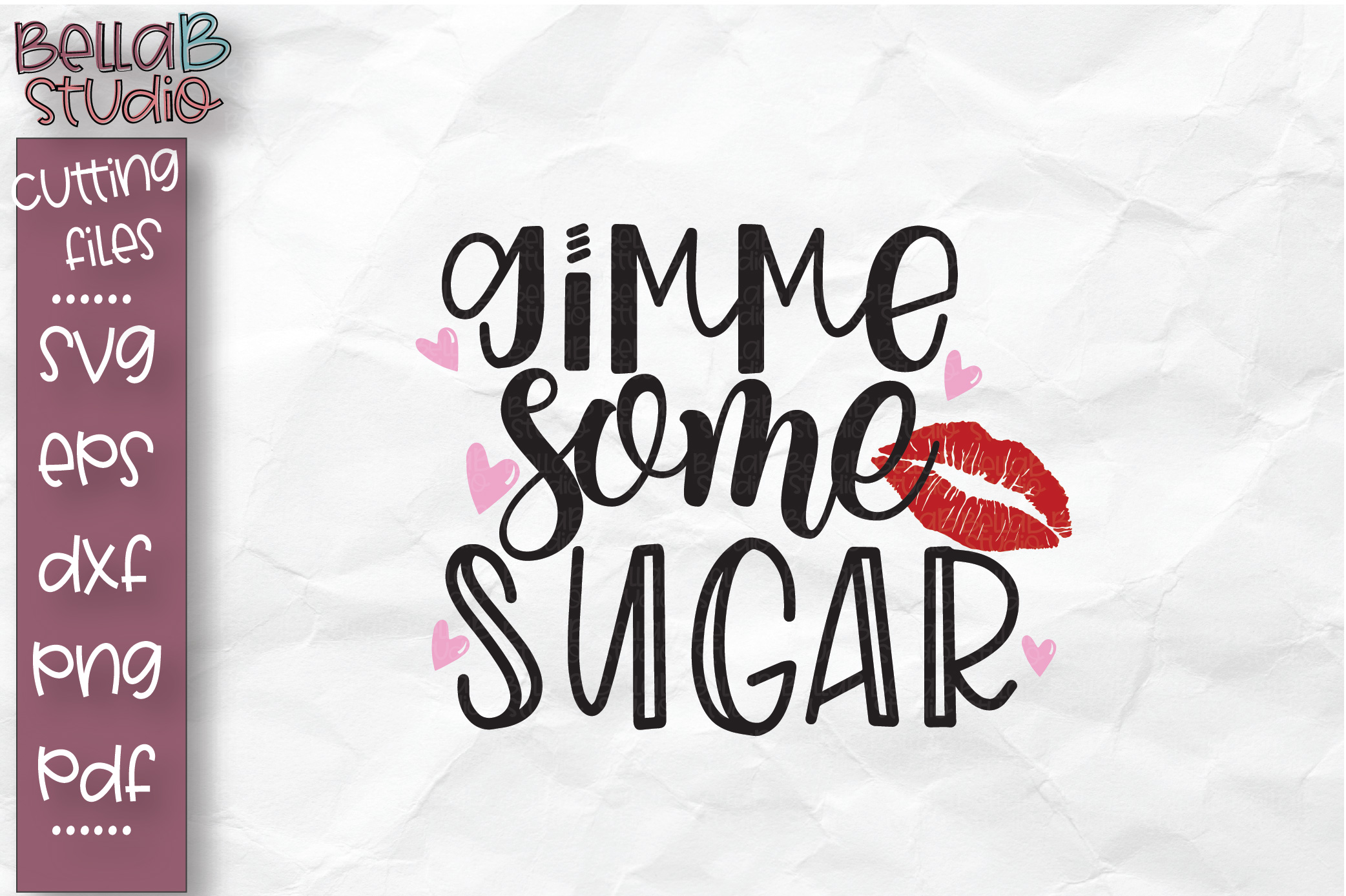 Gimme Some Sugar SVG File, Valentine's Day SVG Cut file (184540) | SVGs ...