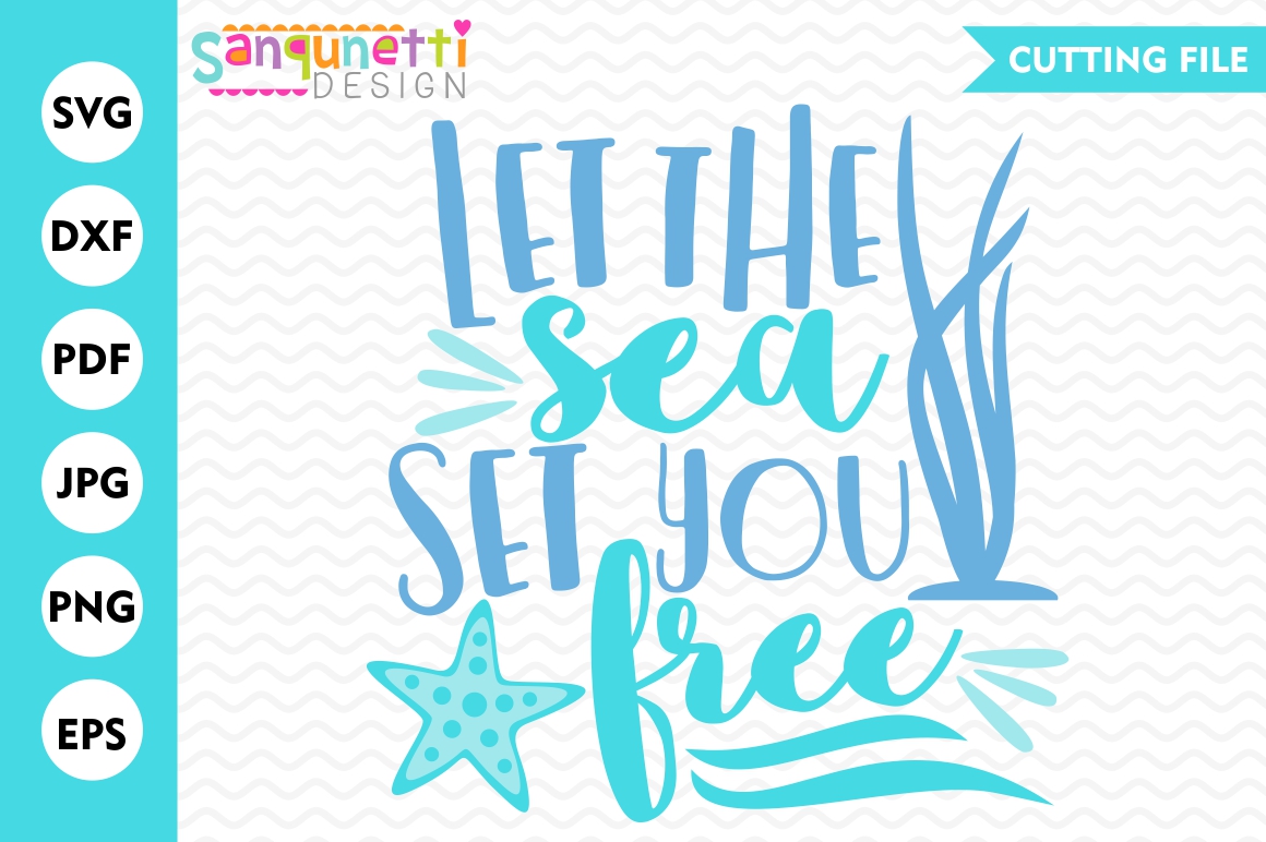 Download Let the sea set you free SVG, sea svg, summer svg, cut ...