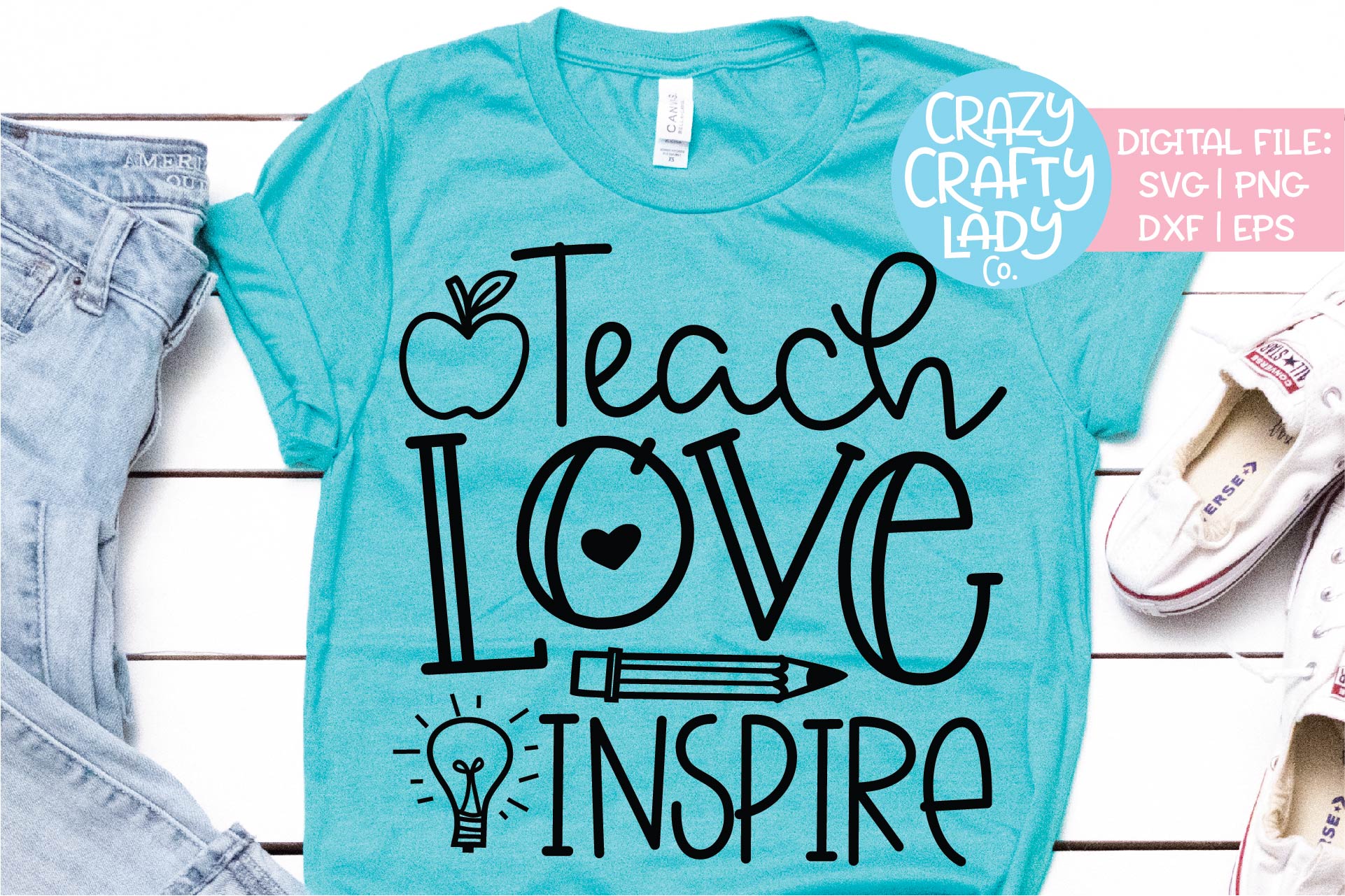 Teach Love Inspire Teacher SVG DXF EPS PNG Cut File