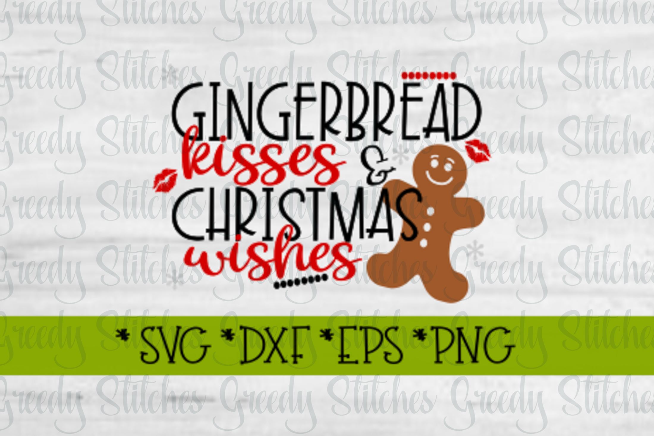 Download Gingerbread Kisses & Christmas Wishes SVG DXF EPS PNG ...