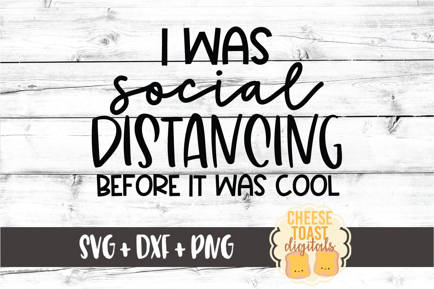 I Was Social Distancing Before It Was Cool SVG PNG DXF Files