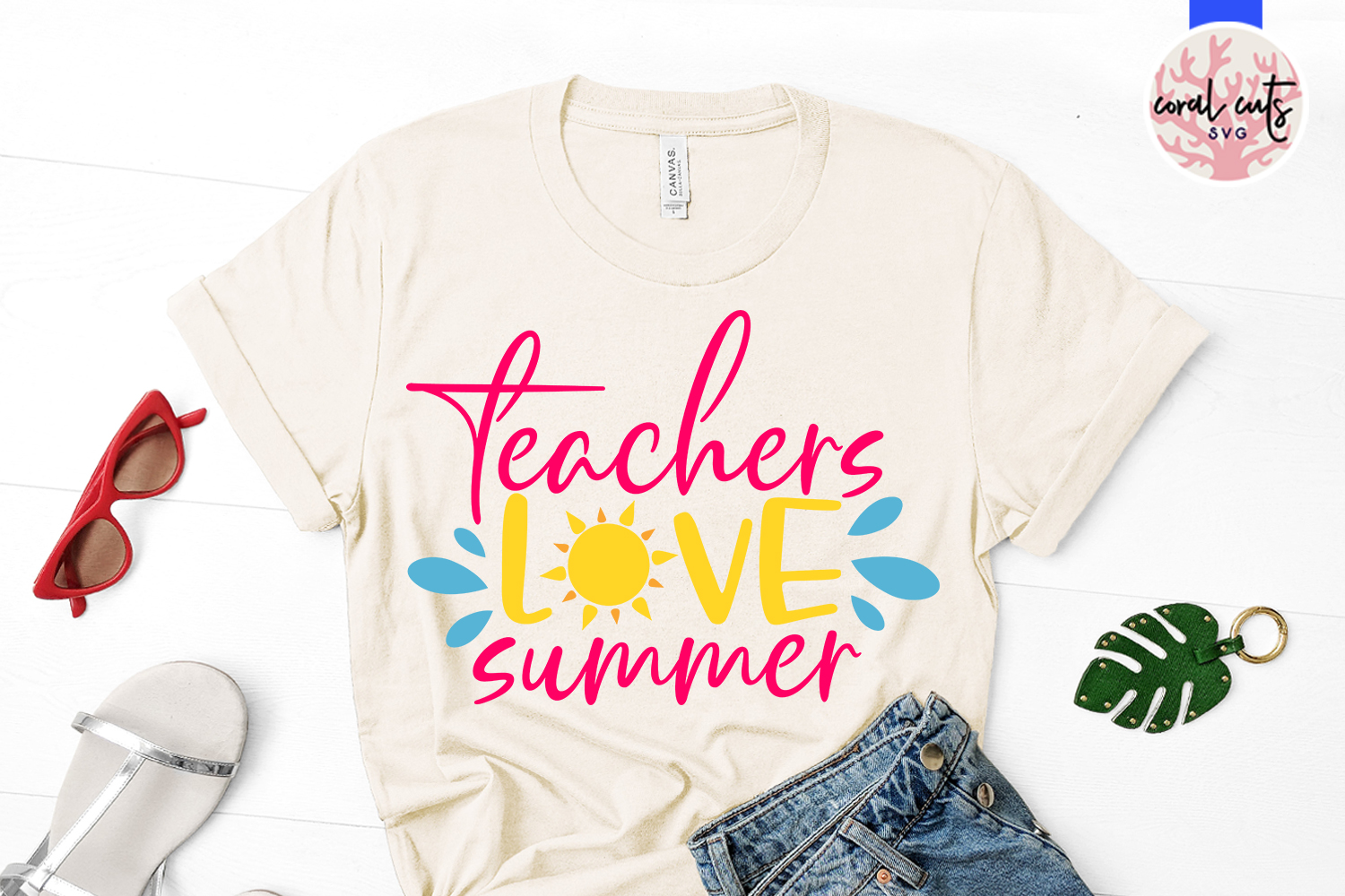 Download Teachers love summer - Summer SVG EPS DXF PNG Cut File