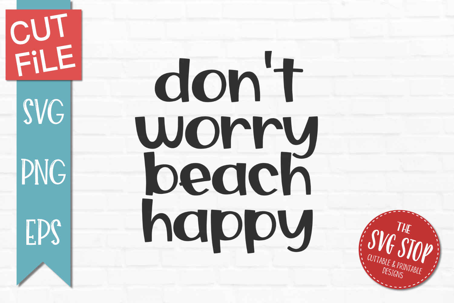 Don't Worry Beach Happy-SVG, PNG, EPS (312394) | SVGs | Design Bundles