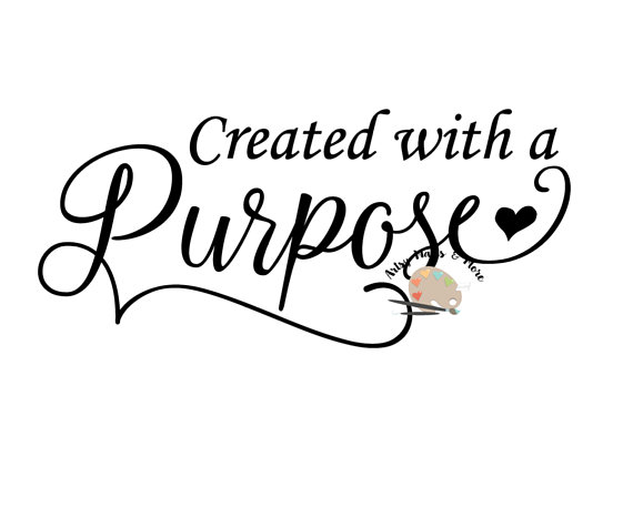 Download Created with a purpose SVG png jpg CUT file, Created by ...