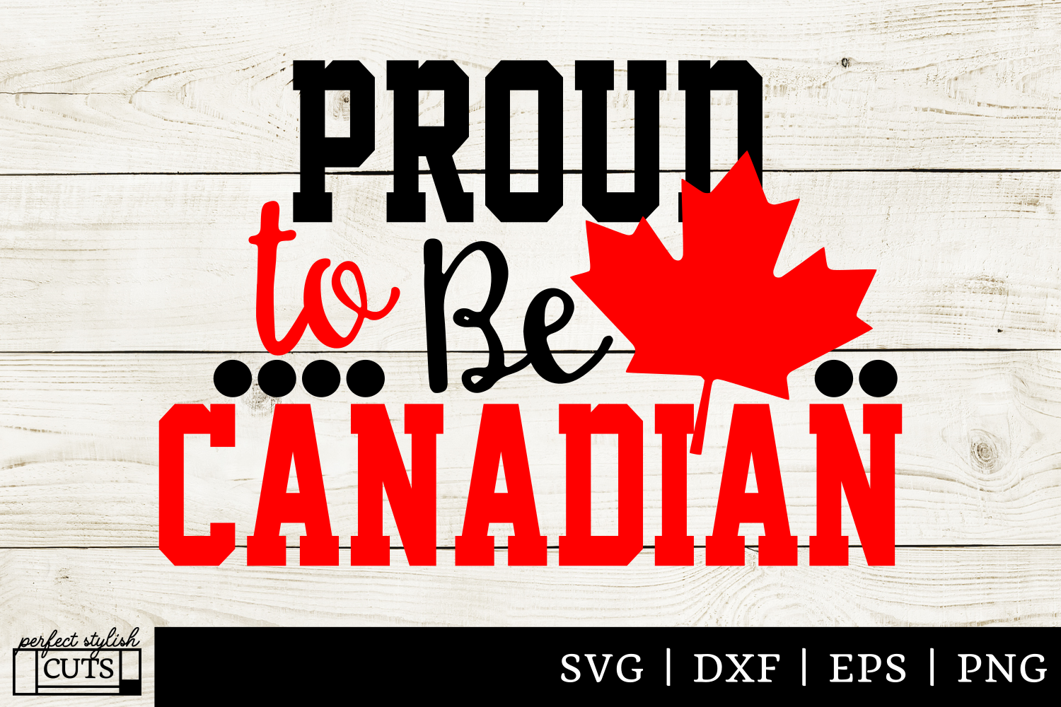 Download Canada SVG - Proud To Be Canadian SVG File