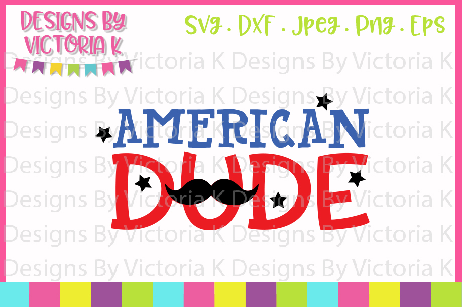 Download American Dude, 4th July, Independence day SVG, SVG, DXF ...