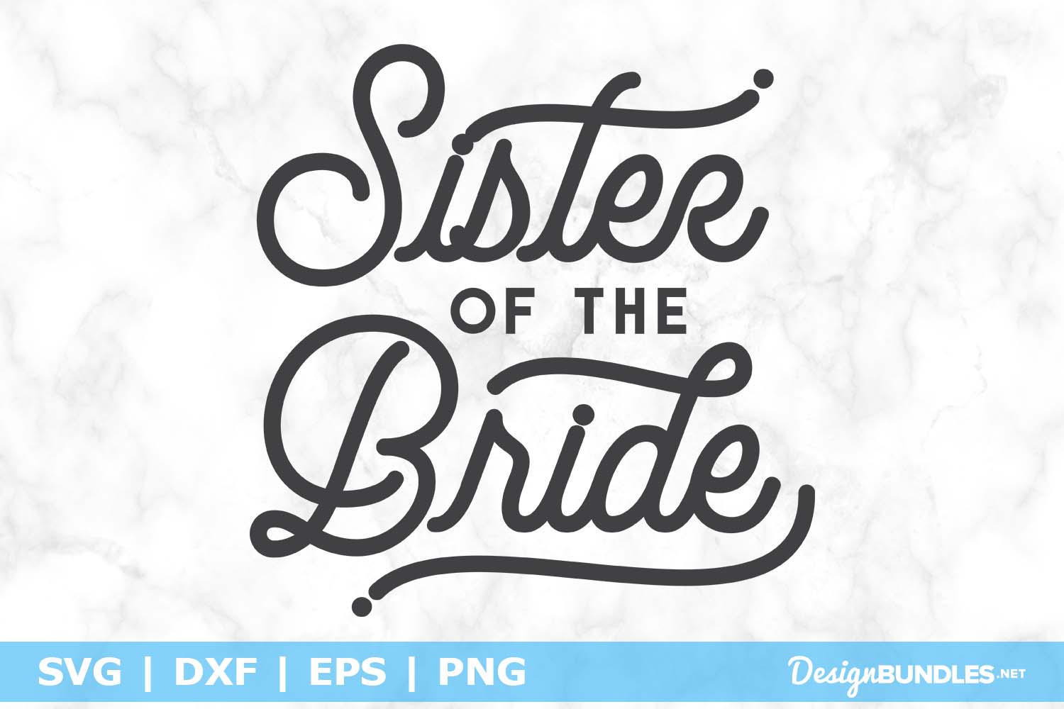 Sister Of The Bride SVG File