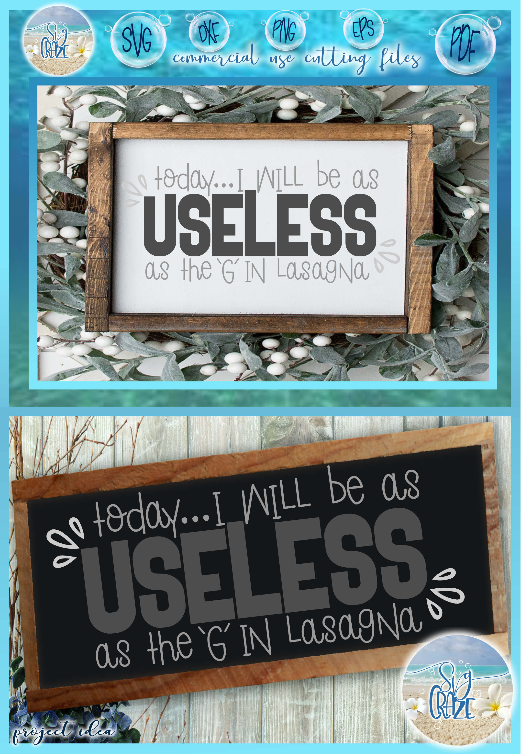 Today I Will Be As Useless As The G In Lasagna Funny Quote (163397