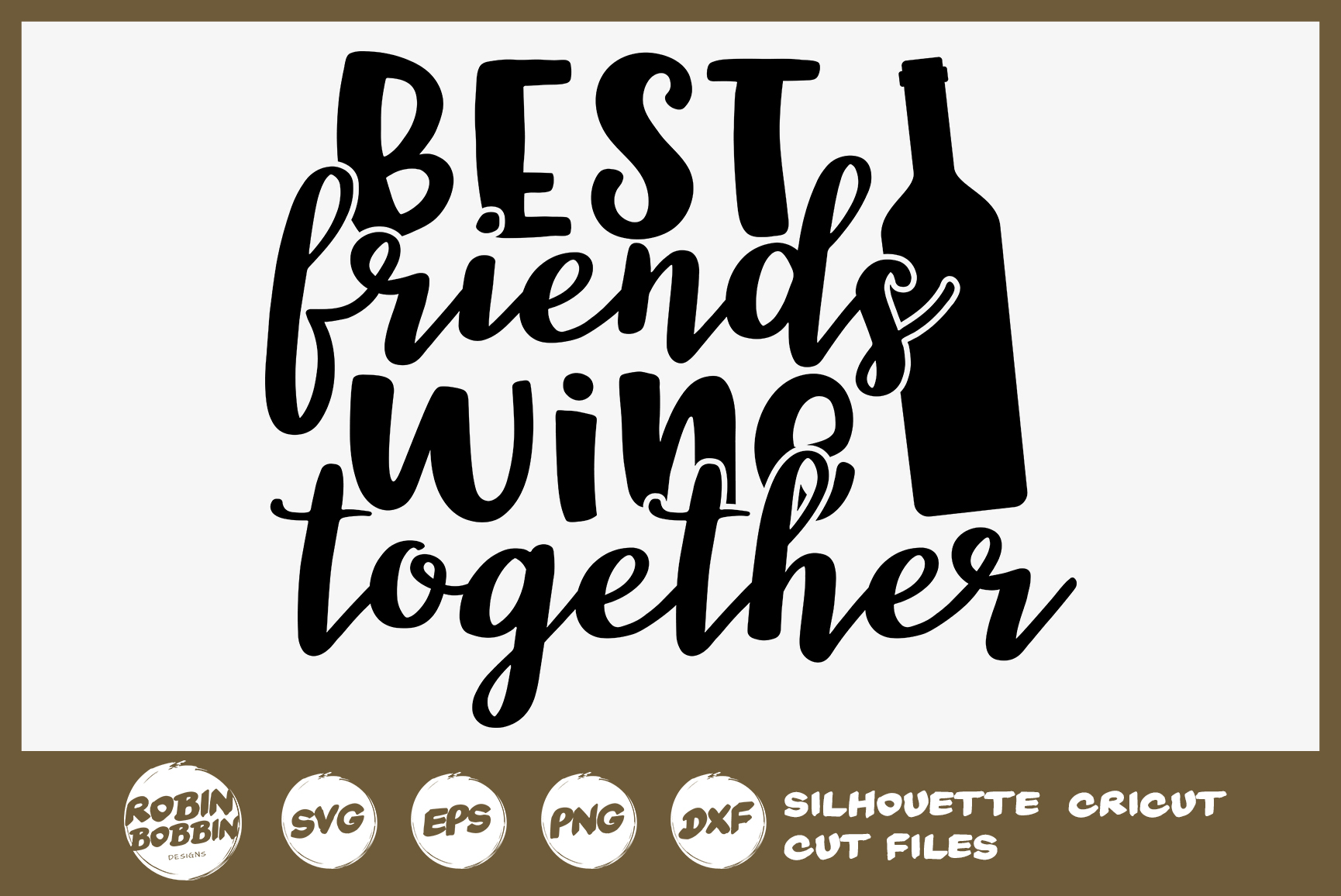 Best Friends Wine Together SVG - Wine SVG - Wine Glasses SVG