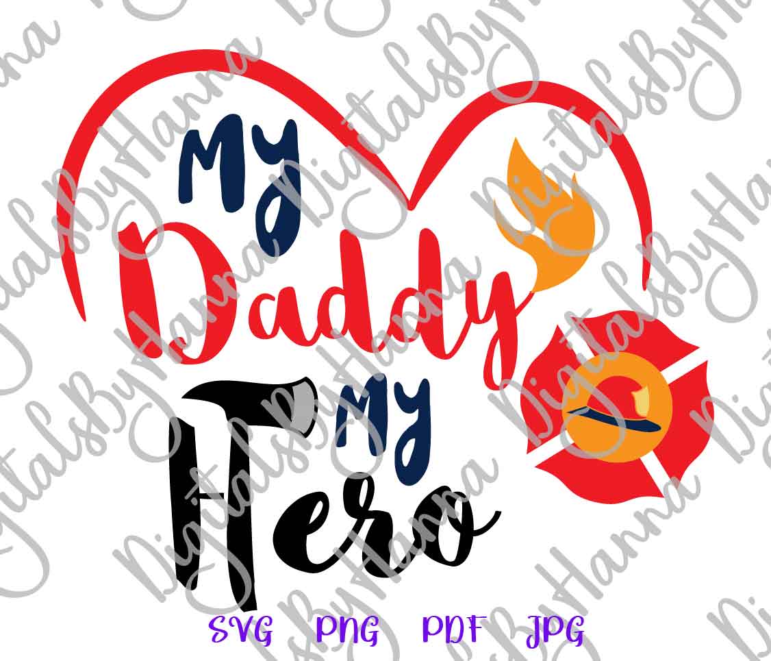 Download Daddy is my Hero Firefighter Proud Family Sign Print & Cut