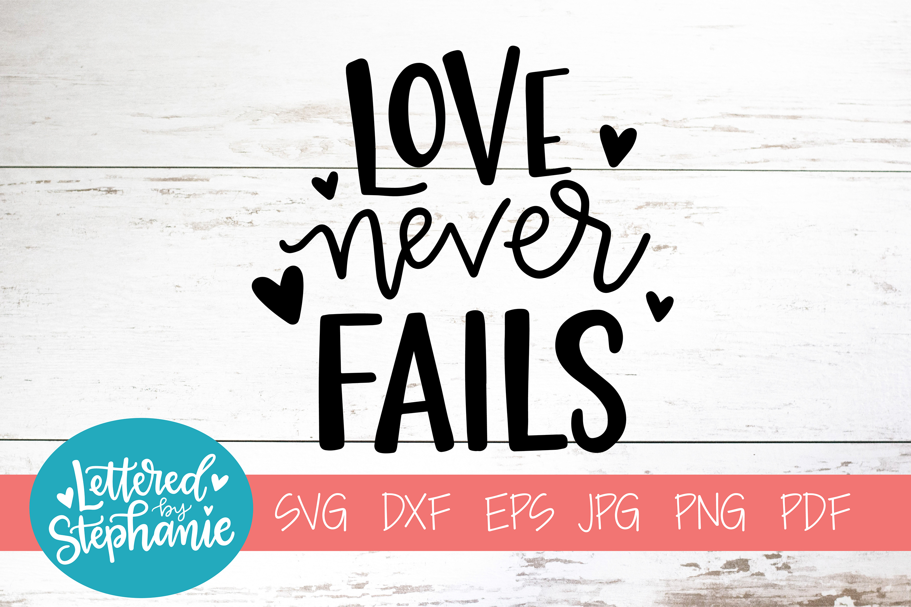 Download Handlettered SVG DXF, Love never fails (237481) | SVGs ...