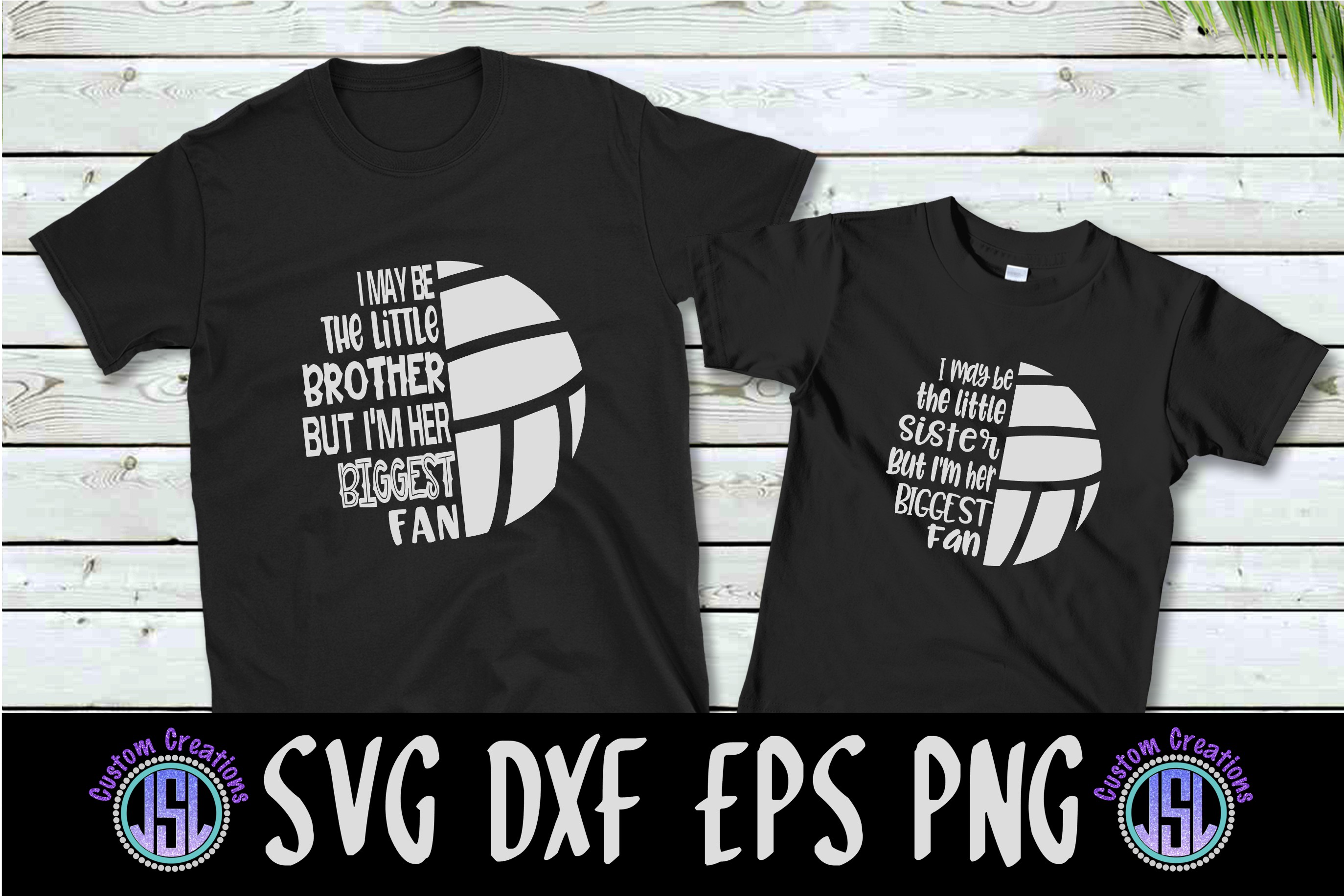 Biggest Fan Brother & Sister|Volleyball| SVG DXF EPS PNG