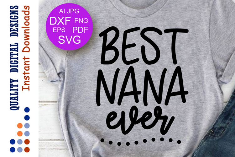 Download Best nana ever Svg Nana shirt Svg files sayings Blessed nana