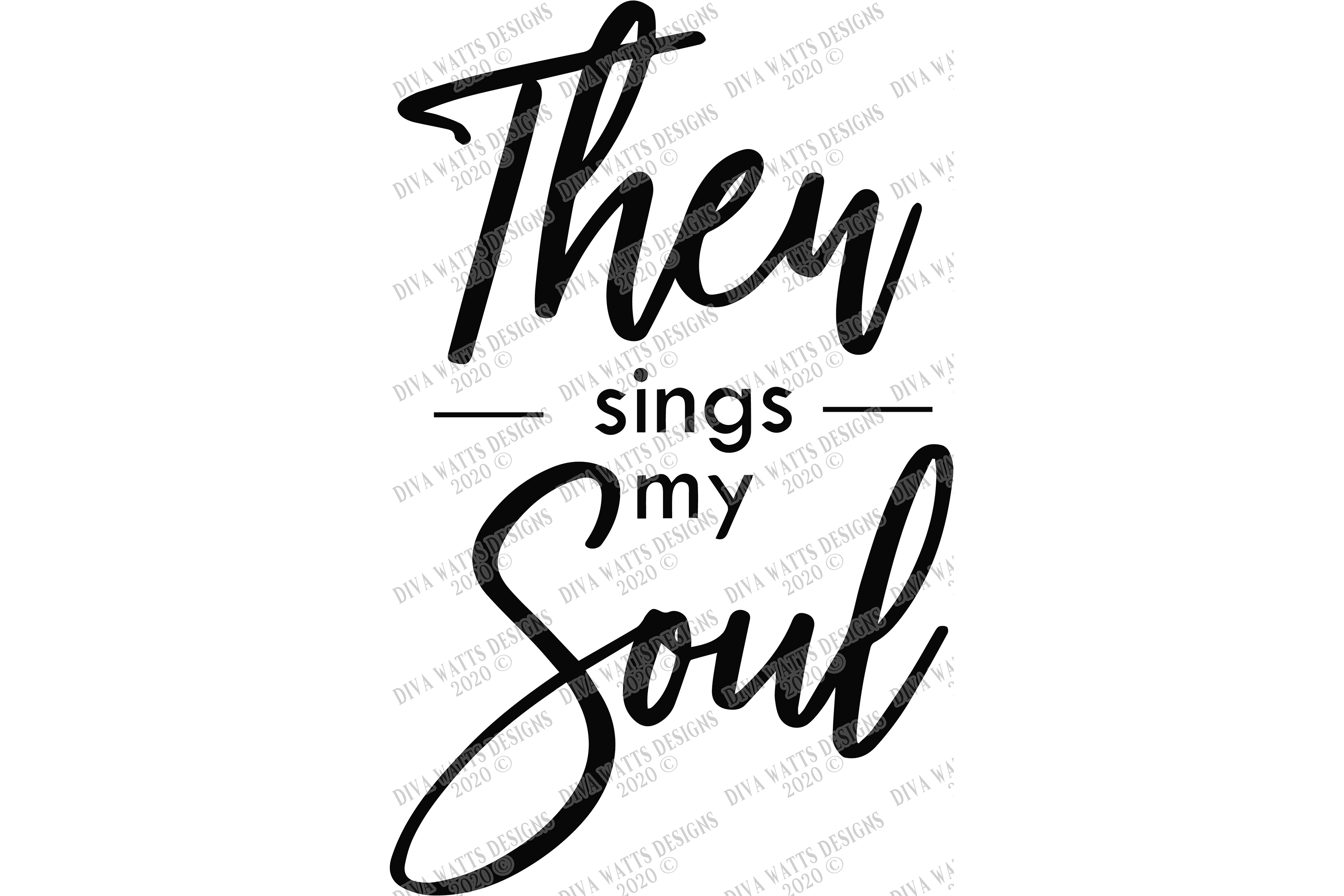 Then Sings My Soul - Christian Cut File And Printable