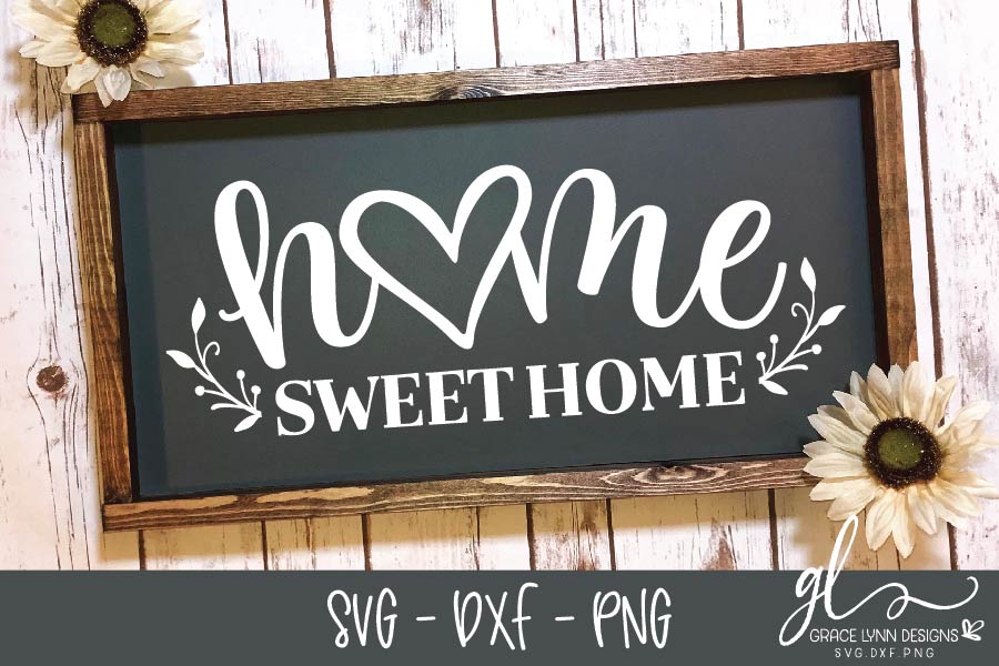 Home Sweet Home - Cut File - SVG, DXF & PNG (151890 ...