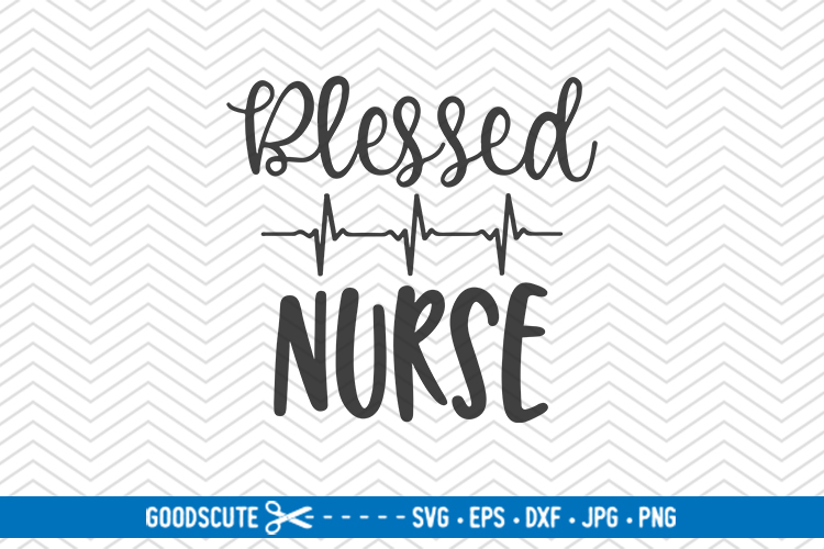 Blessed Nurse - SVG DXF JPG PNG EPS