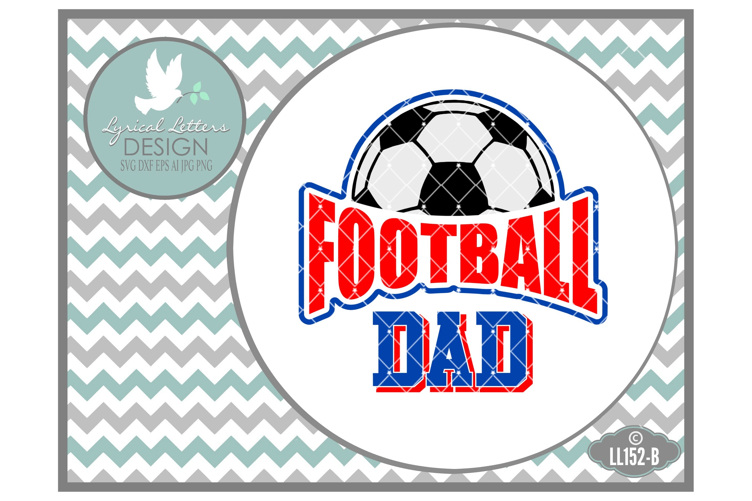 Football Dad UK British Football Cutting File LL152B SVG ...