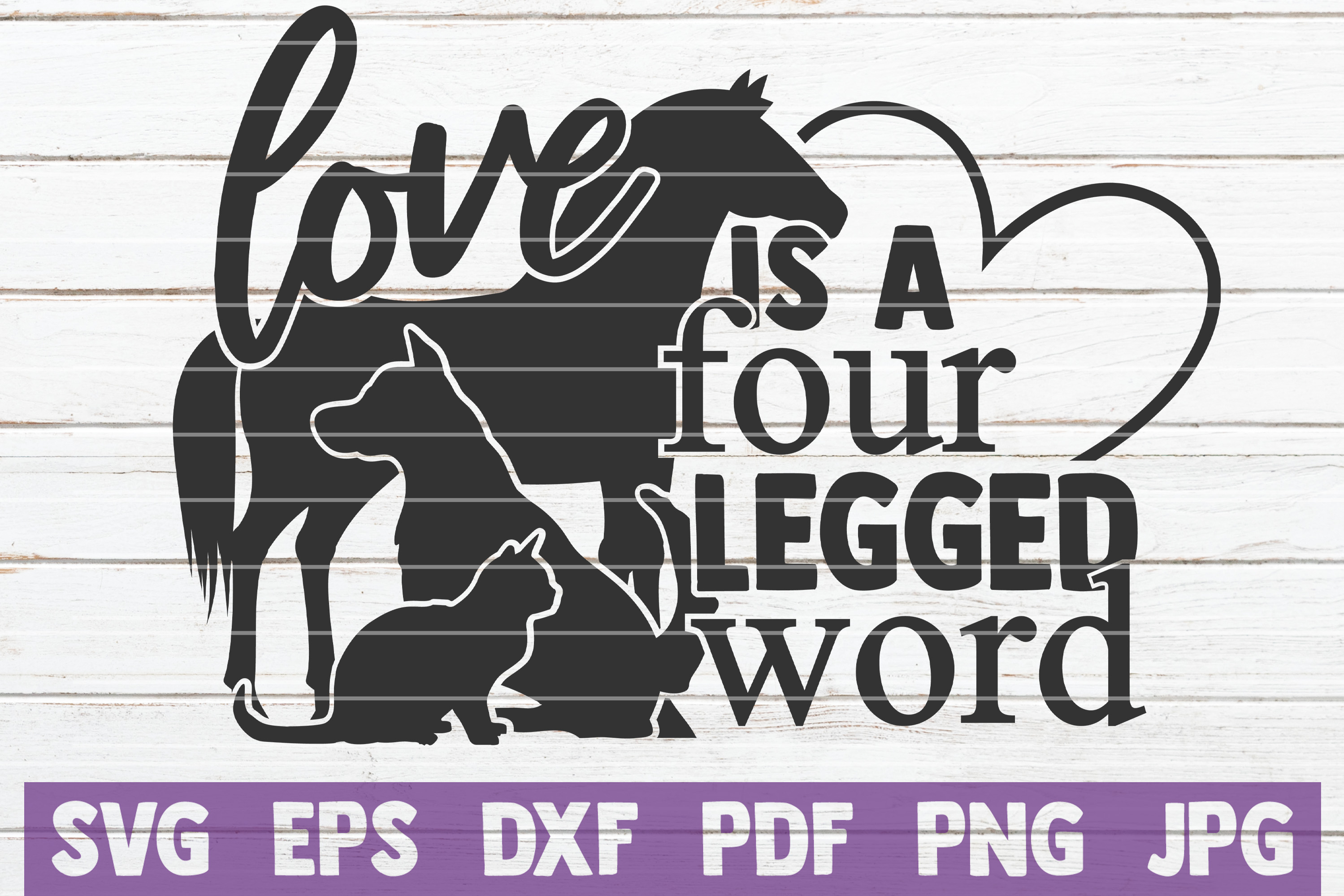 Download Love Is A Four Legged Word SVG Cut File | commercial use