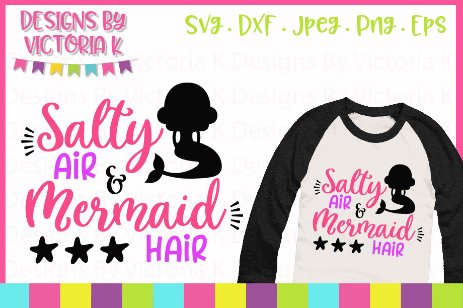Salty air and mermaid hair SVG Cut File