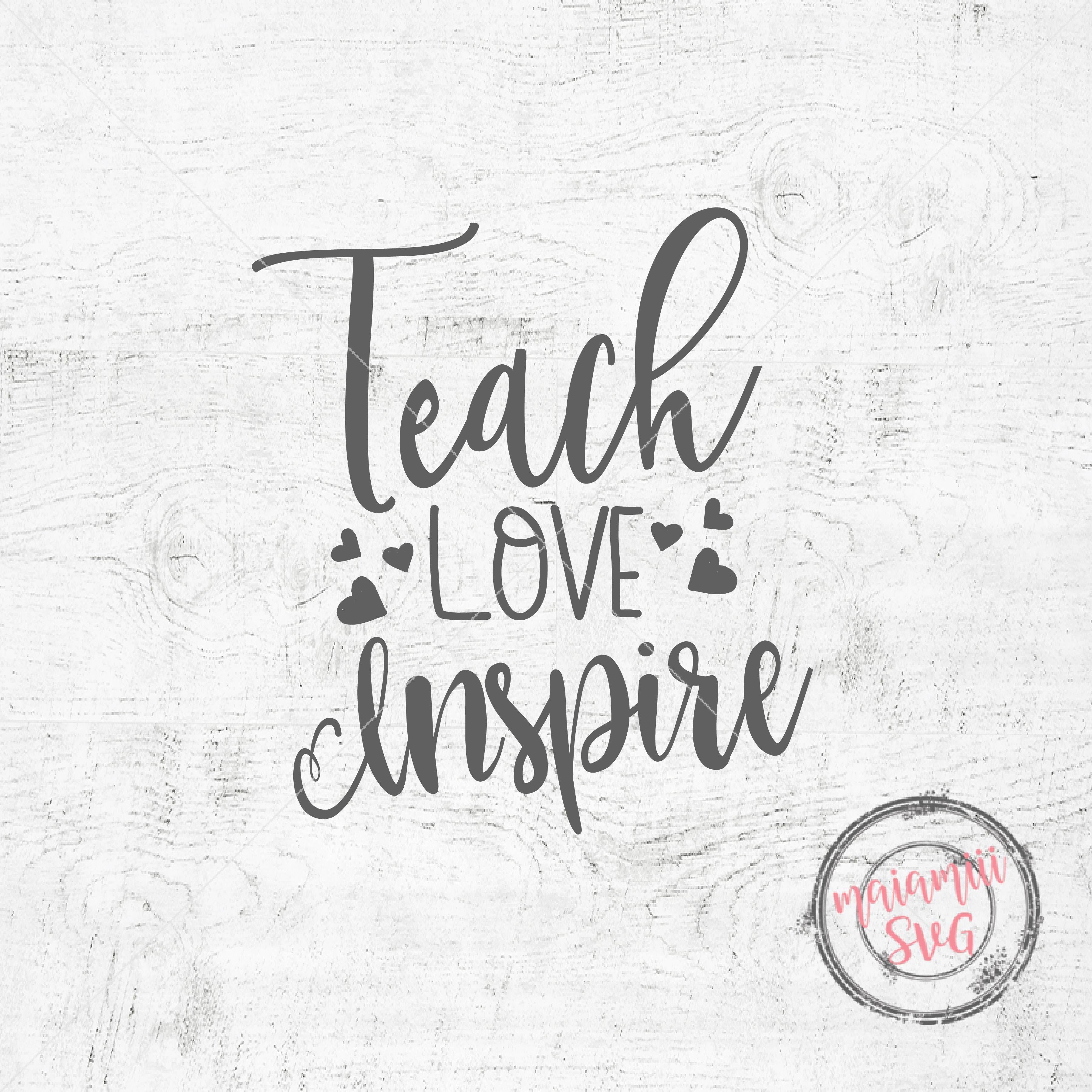 Download Teach Love Inspire SVG Teacher SVG School SVG Teach Love ...