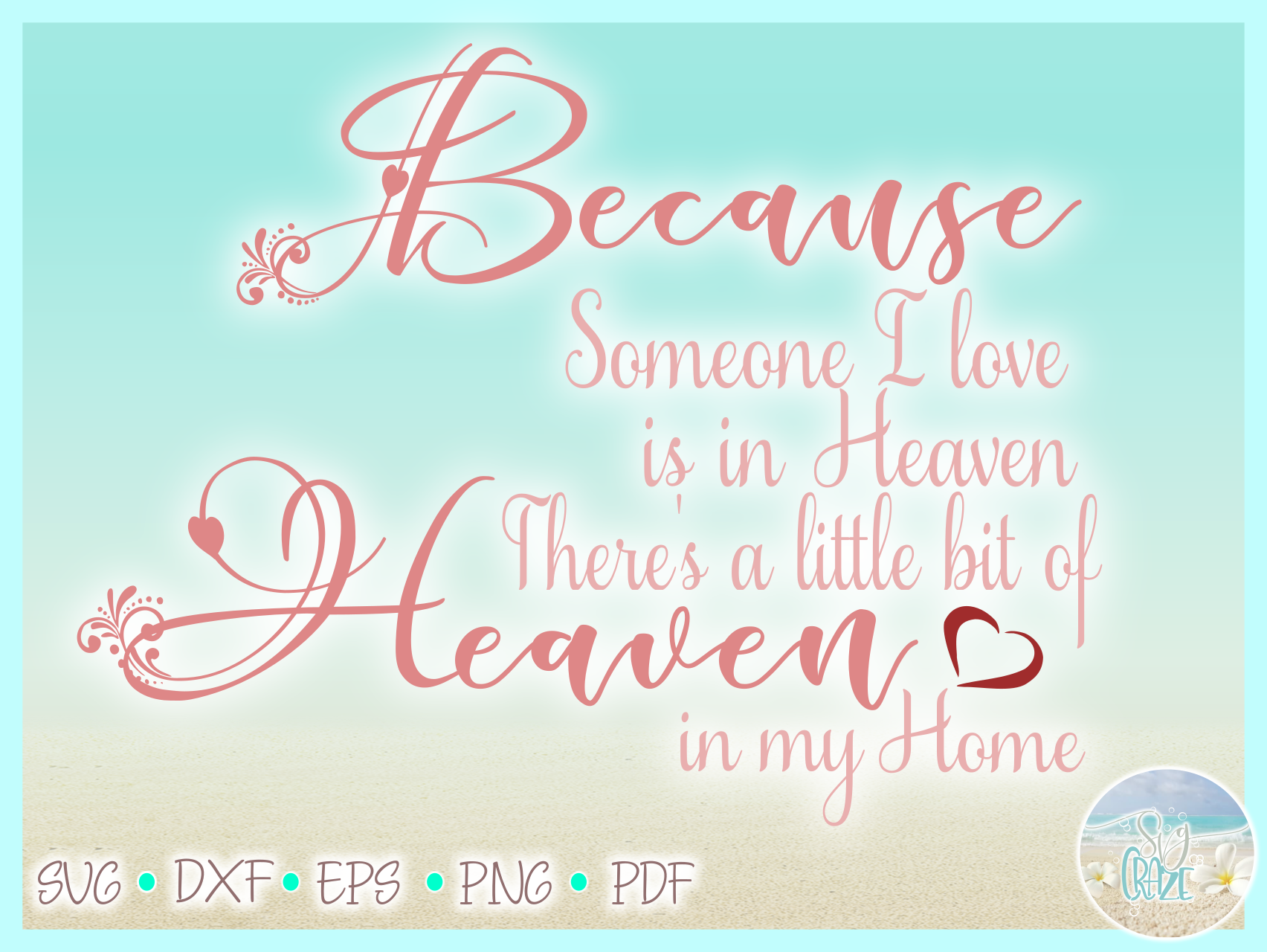 Download Because Someone I Love Is In Heaven Memorial Quote SVG