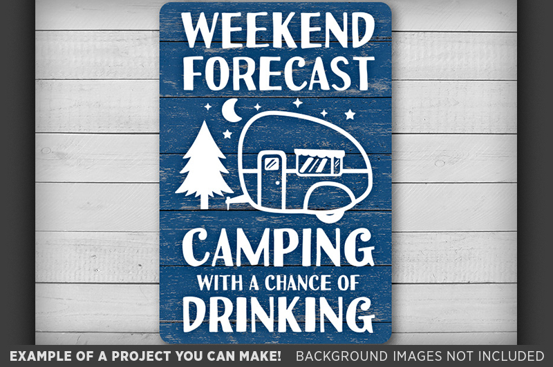 Download Weekend Forecast Camping With A Chance of Drinking SVG ...
