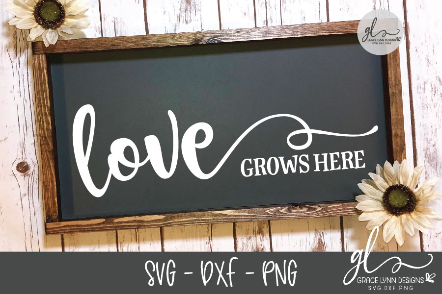 Download Love Grows Here - SVG, DXF & PNG
